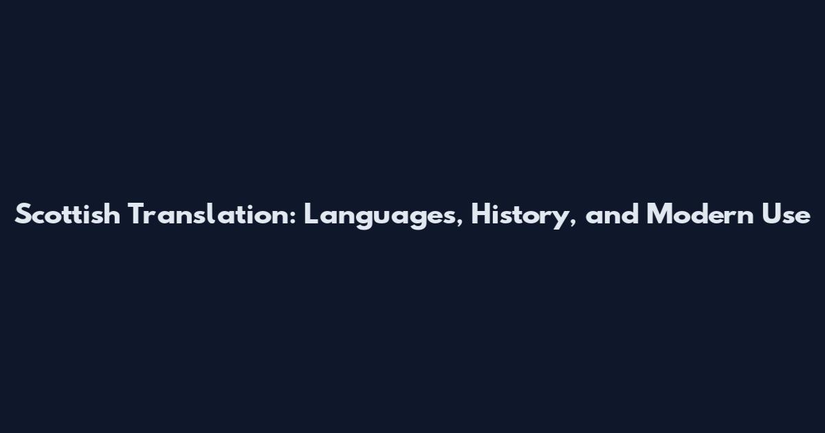 Scottish Translation: Languages, History, and Modern Use
