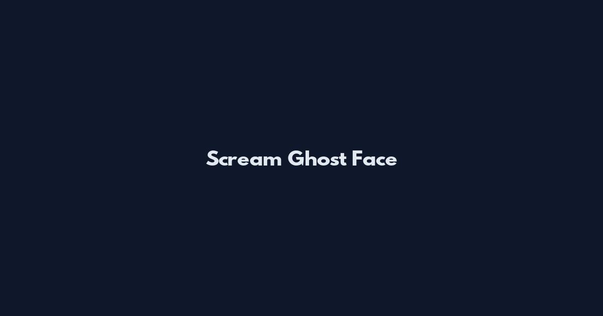 Scream Ghost Face