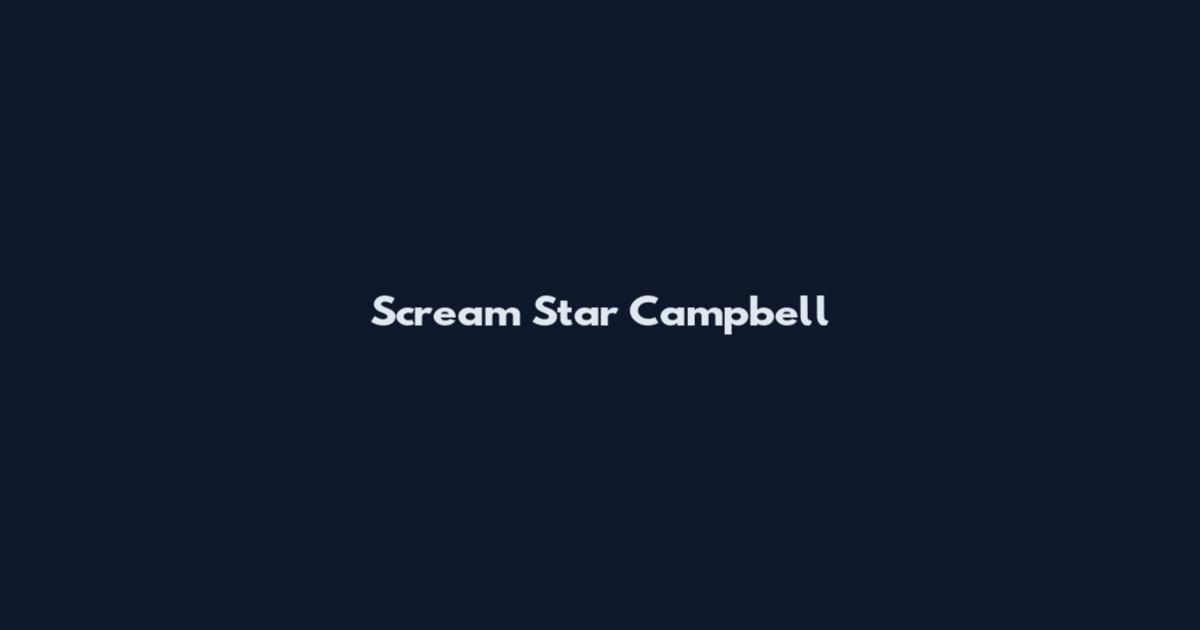 Scream Star Campbell
