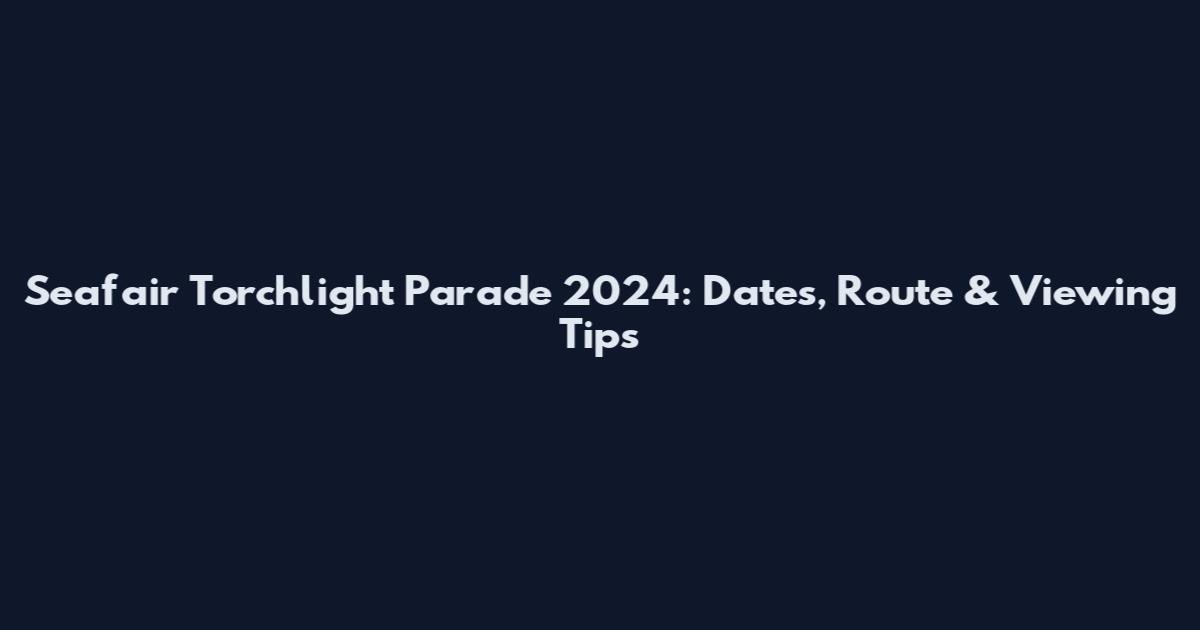 Seafair Torchlight Parade 2024: Dates, Route & Viewing Tips