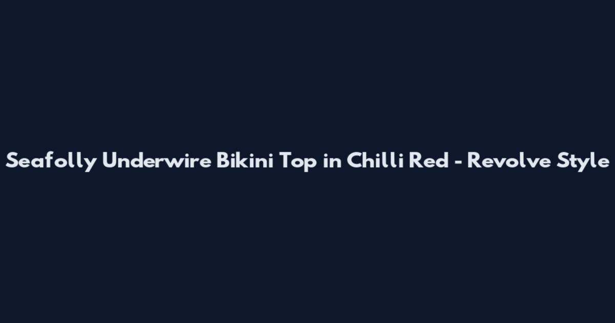 Seafolly Underwire Bikini Top in Chilli Red - Revolve Style