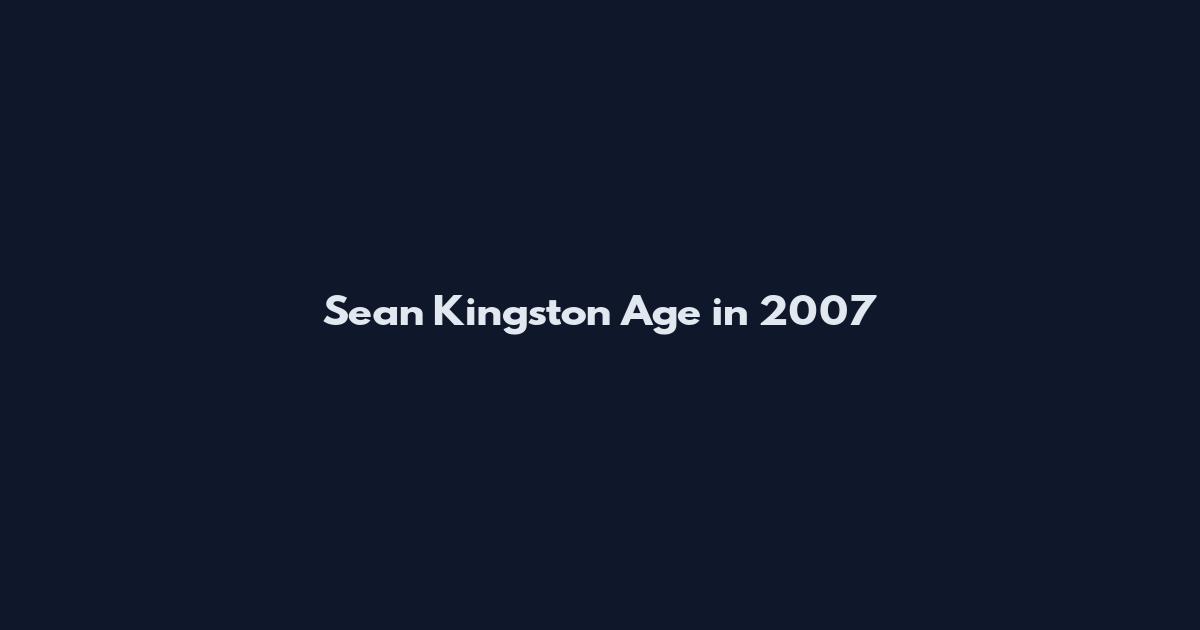 Sean Kingston Age in 2007