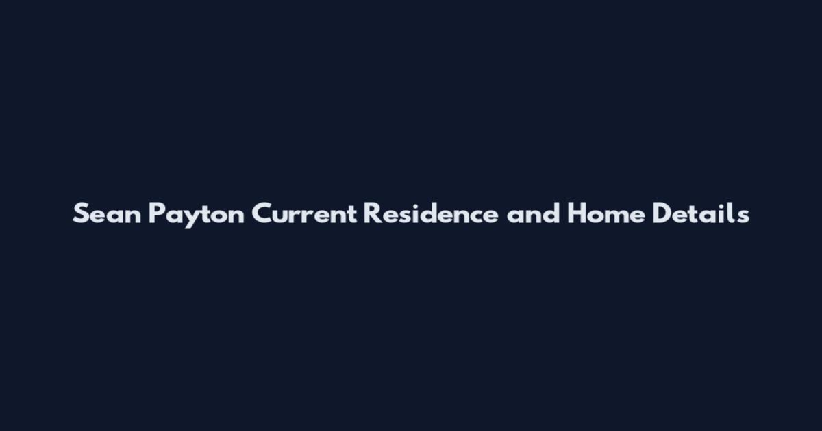 Sean Payton Current Residence and Home Details