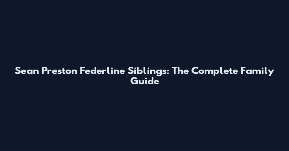 Sean Preston Federline Siblings: The Complete Family Guide