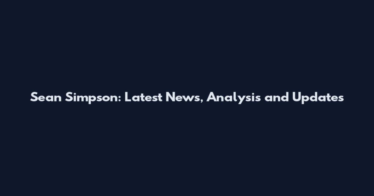 Sean Simpson: Latest News, Analysis and Updates