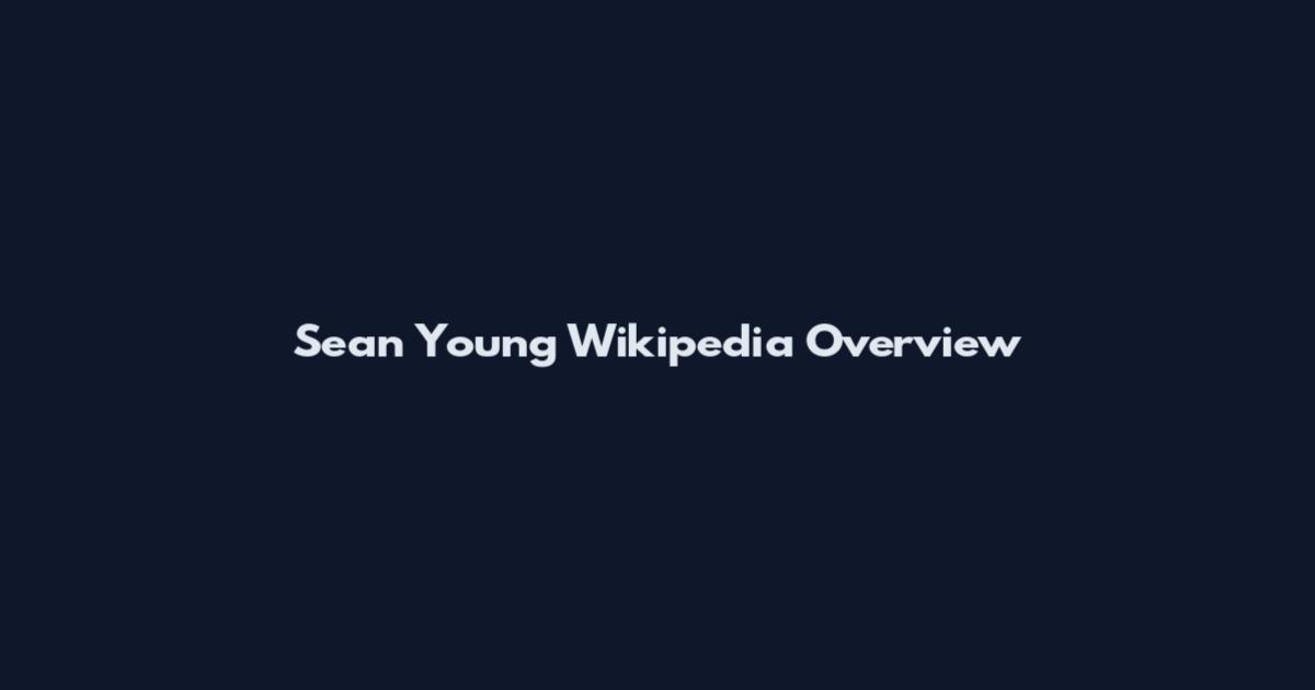 Sean Young Wikipedia Overview