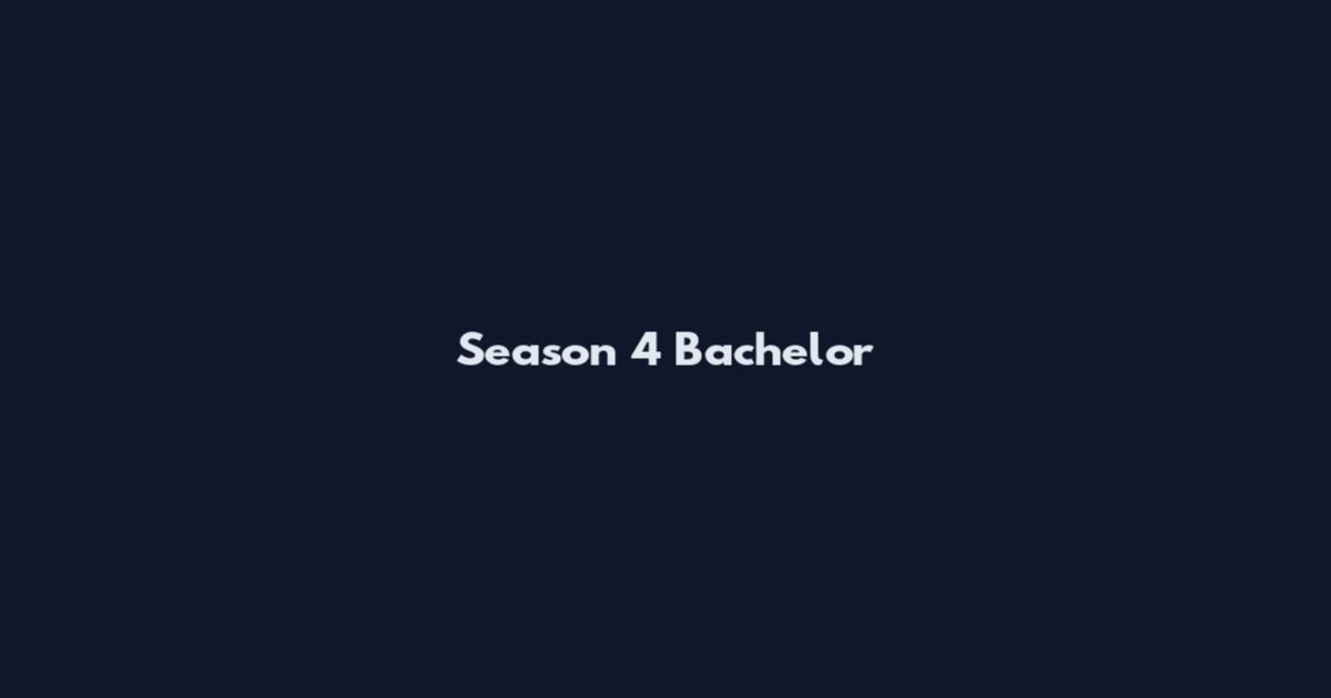 Season 4 Bachelor