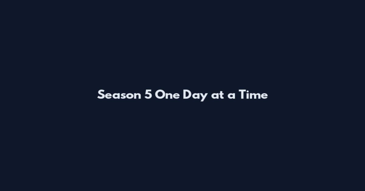 Season 5 One Day at a Time
