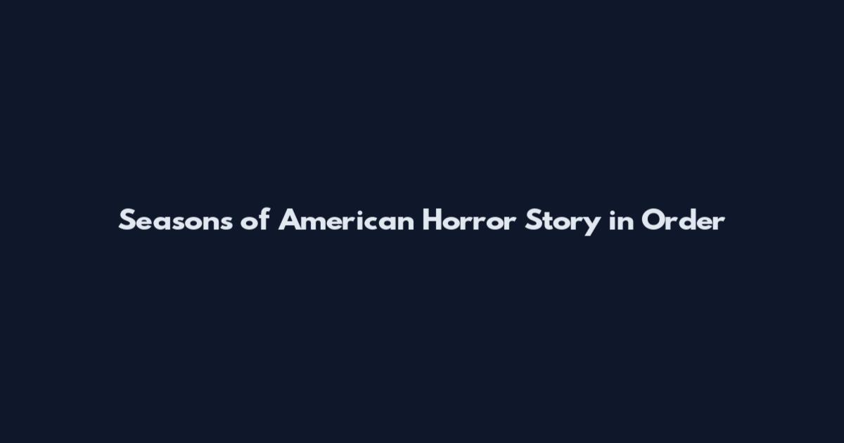 Seasons of American Horror Story in Order