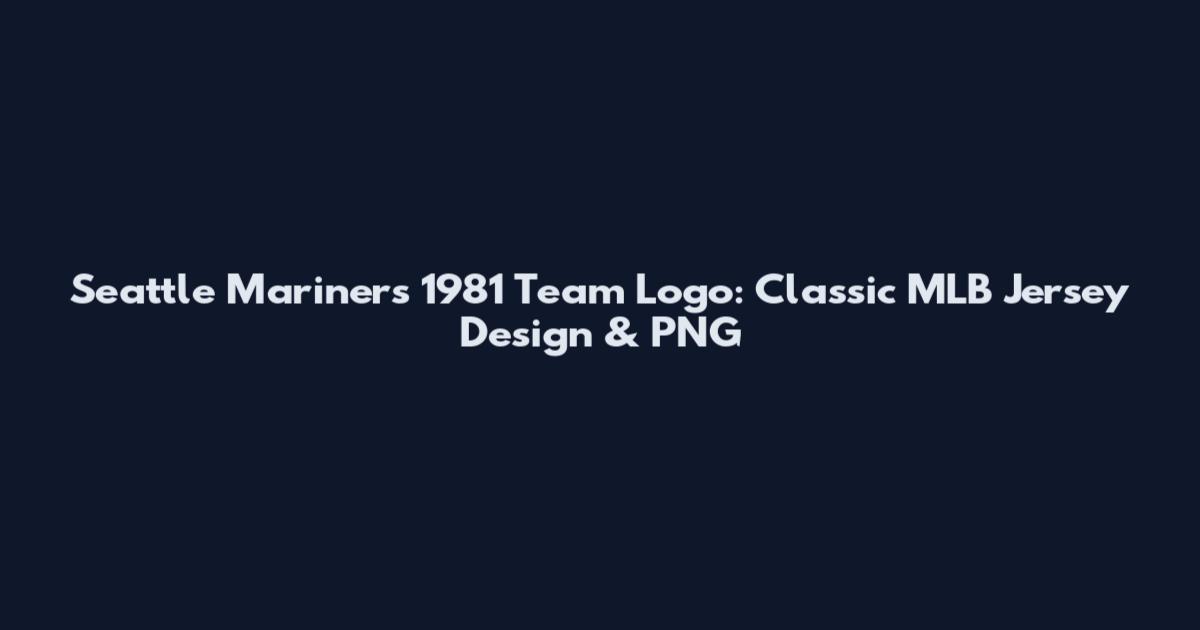 Seattle Mariners 1981 Team Logo: Classic MLB Jersey Design & PNG