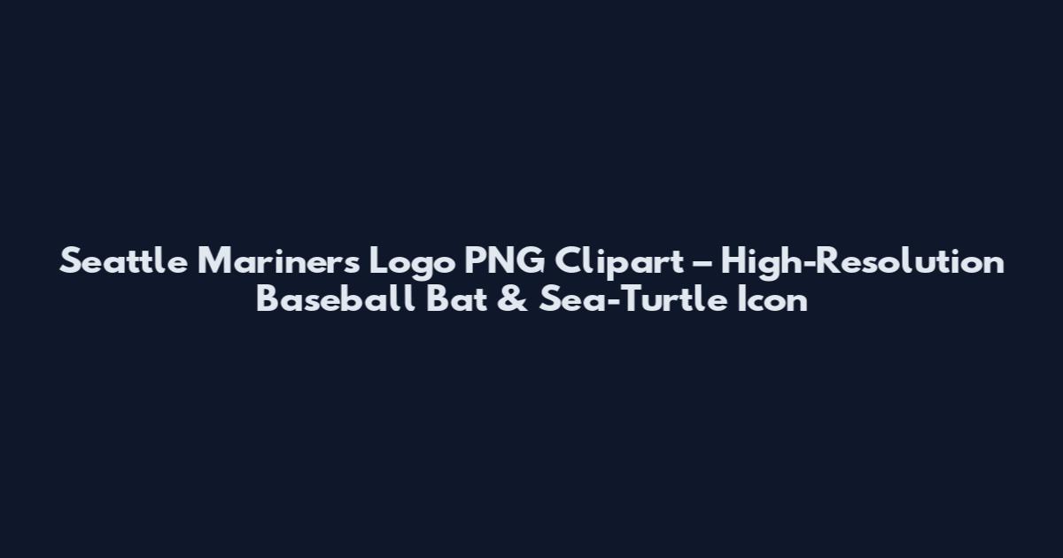 Seattle Mariners Logo PNG Clipart – High-Resolution Baseball Bat & Sea-Turtle Icon