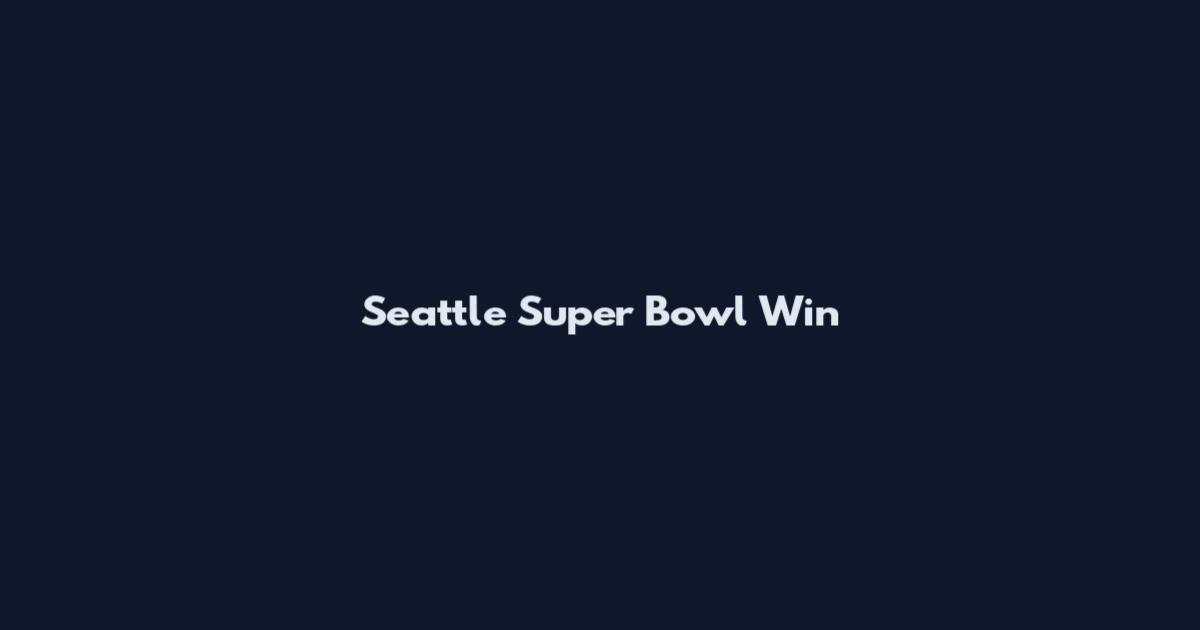 Seattle Super Bowl Win