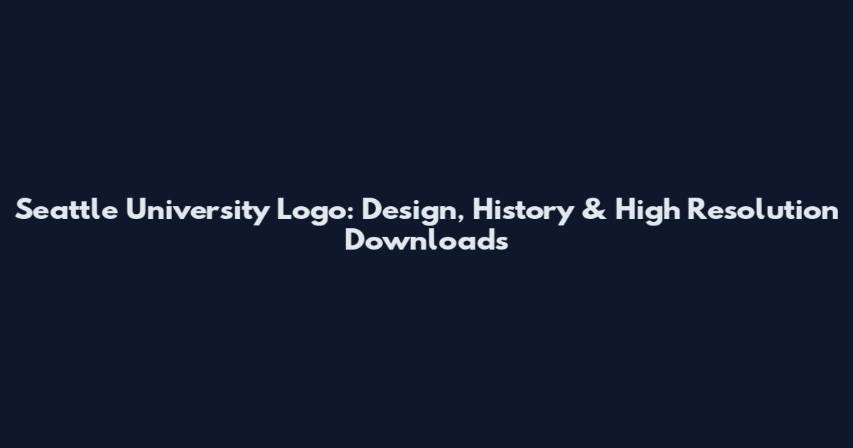 Seattle University Logo: Design, History & High Resolution Downloads