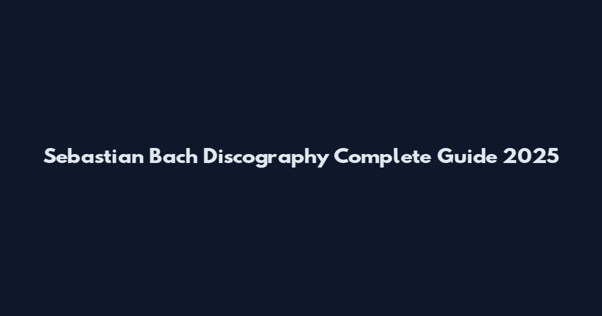 Sebastian Bach Discography Complete Guide 2025