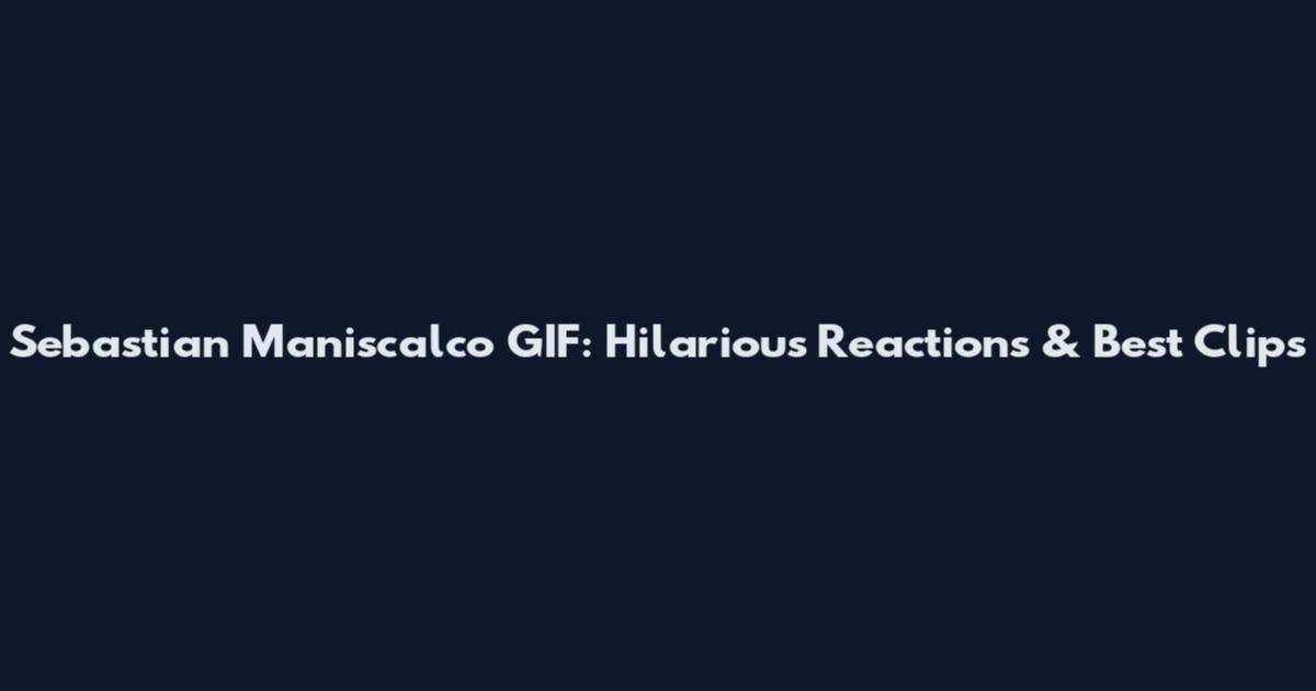Sebastian Maniscalco GIF: Hilarious Reactions & Best Clips