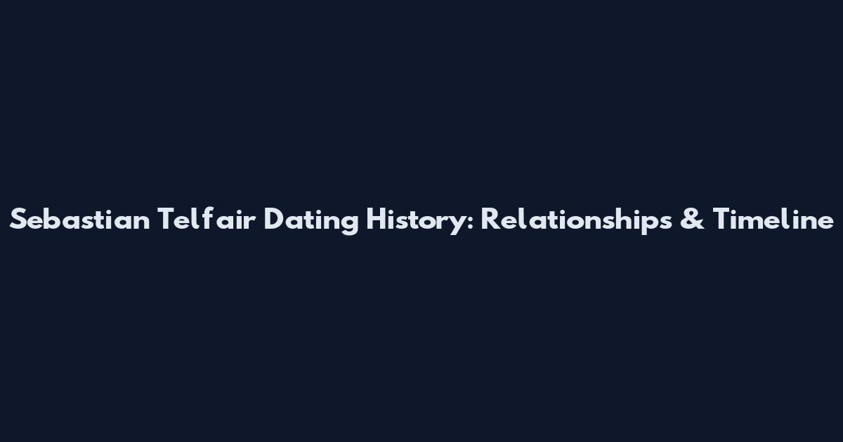 Sebastian Telfair Dating History: Relationships & Timeline