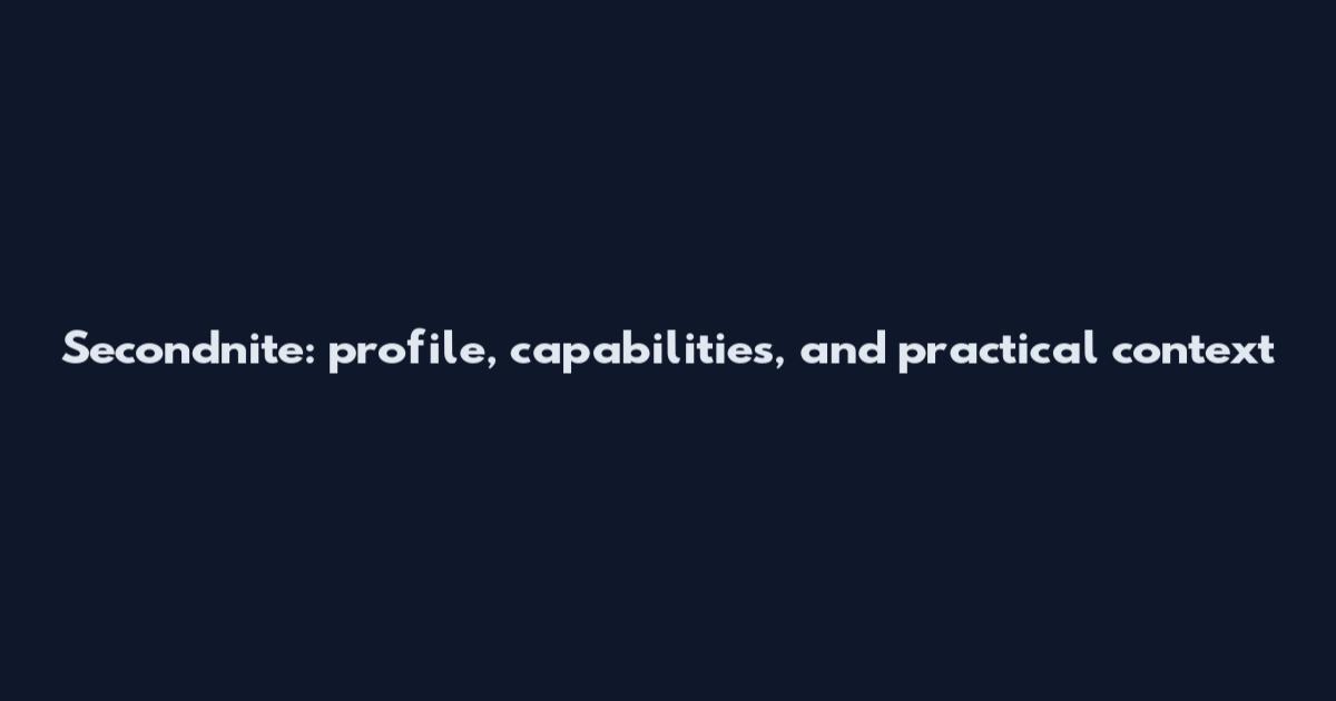 Secondnite: profile, capabilities, and practical context