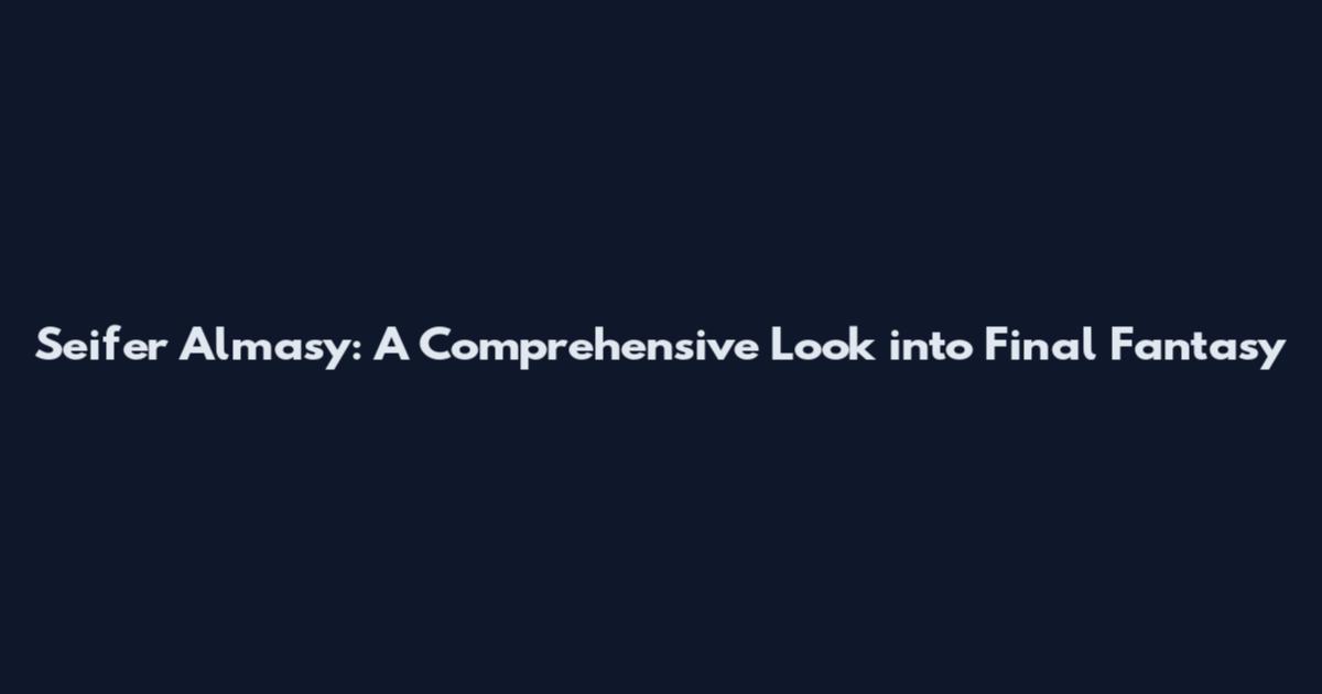 Seifer Almasy: A Comprehensive Look into Final Fantasy