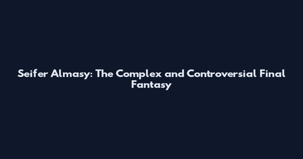 Seifer Almasy: The Complex and Controversial Final Fantasy