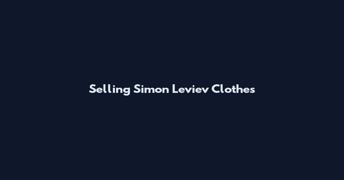 Selling Simon Leviev Clothes