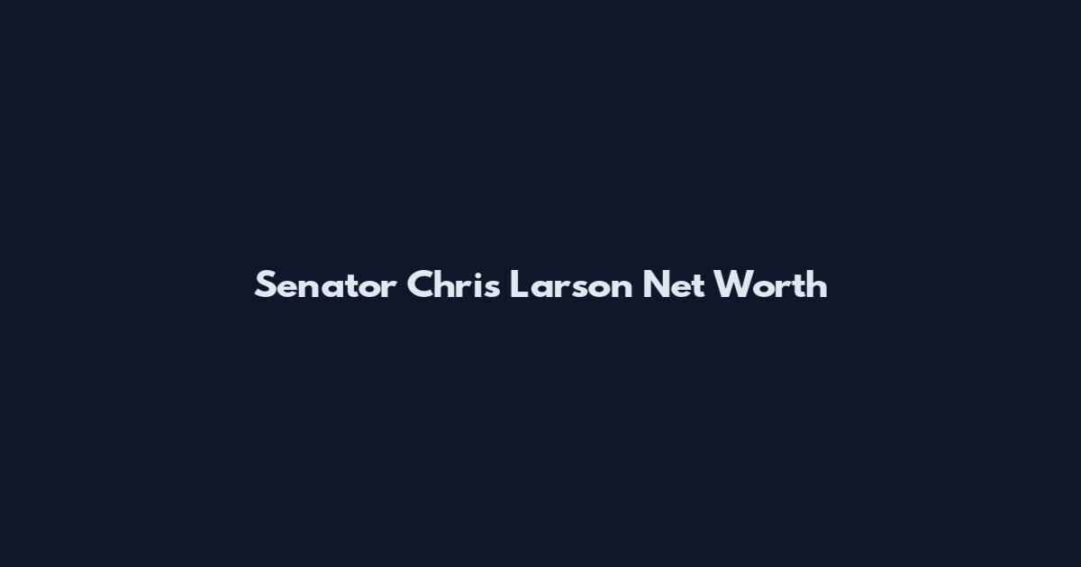 Senator Chris Larson Net Worth