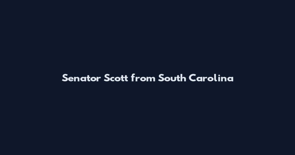 Senator Scott from South Carolina