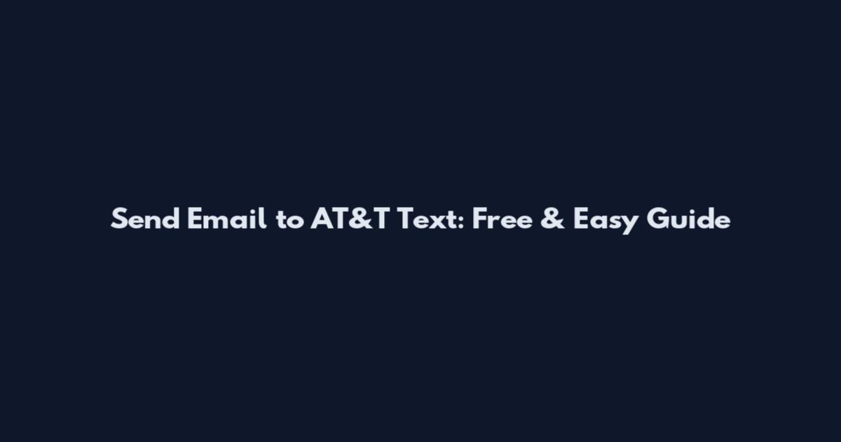 Send Email to AT&T Text: Free & Easy Guide