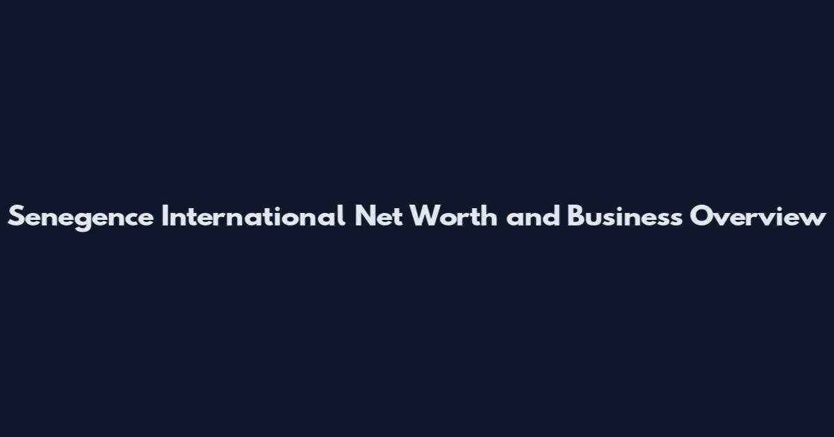 Senegence International Net Worth and Business Overview