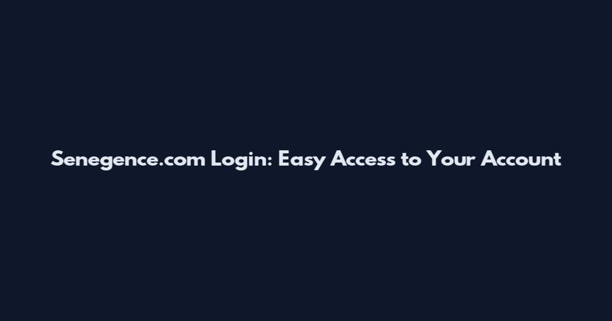Senegence.com Login: Easy Access to Your Account