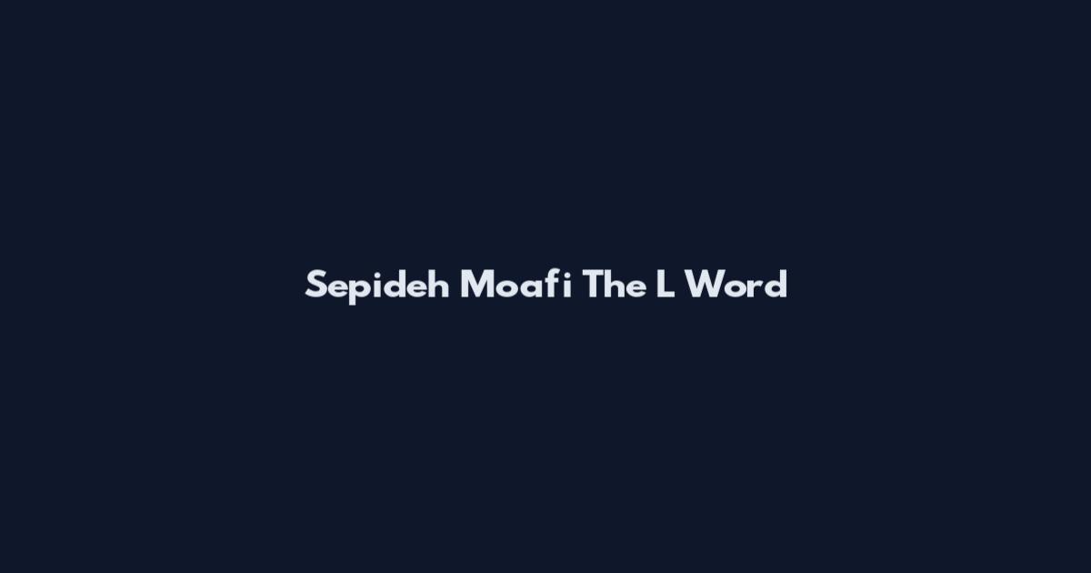 Sepideh Moafi The L Word