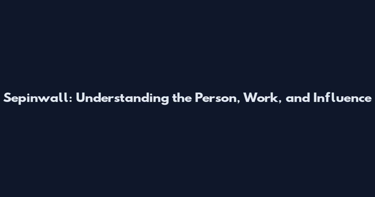 Sepinwall: Understanding the Person, Work, and Influence
