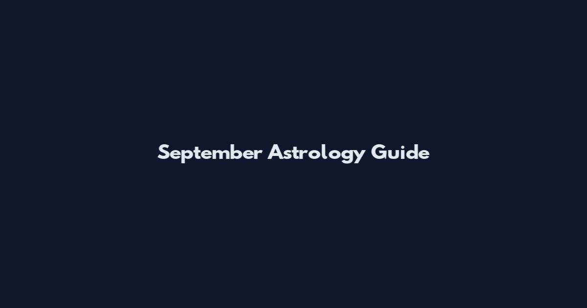 September Astrology Guide