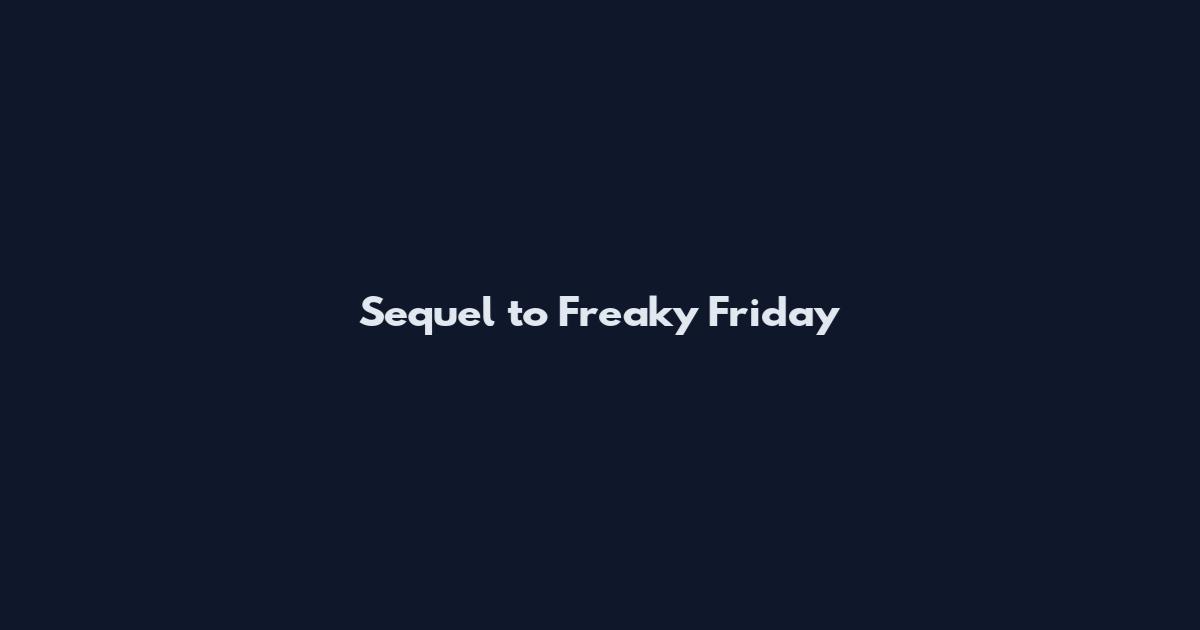 Sequel to Freaky Friday