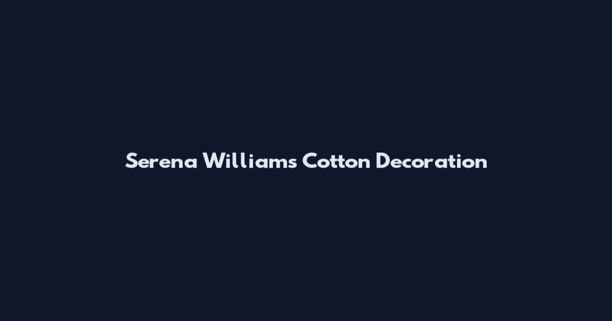 Serena Williams Cotton Decoration