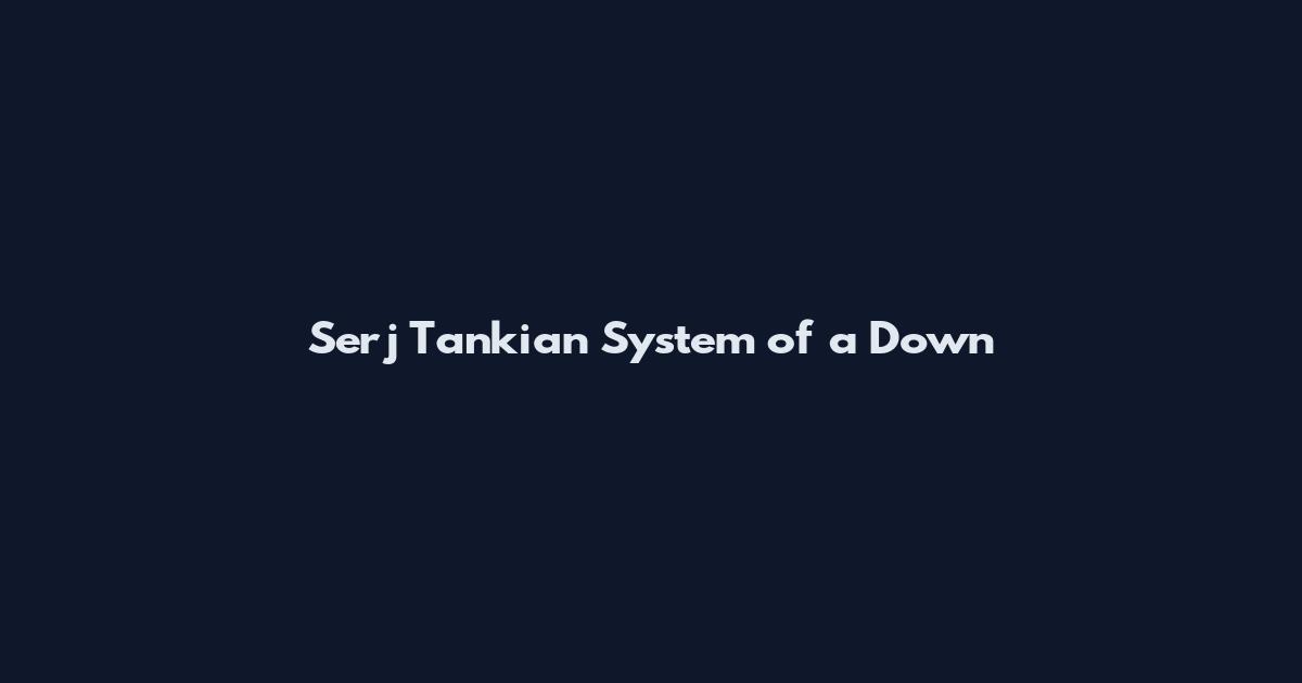 Serj Tankian System of a Down