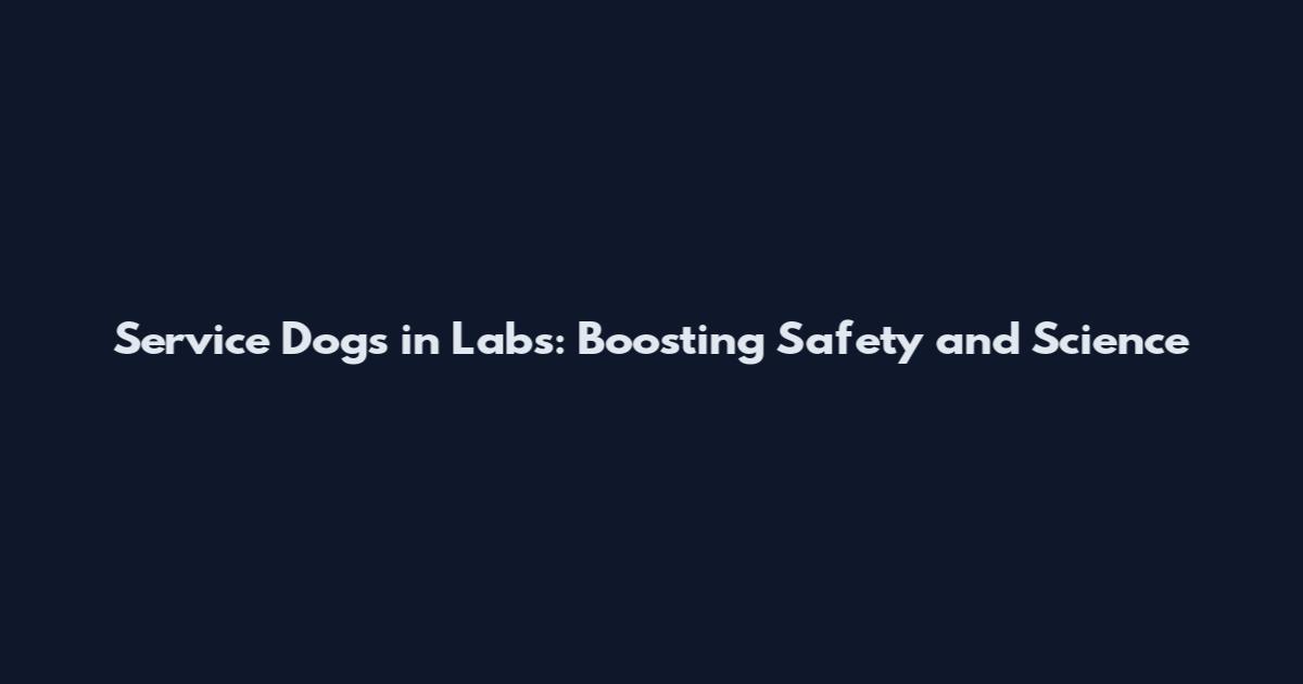 Service Dogs in Labs: Boosting Safety and Science