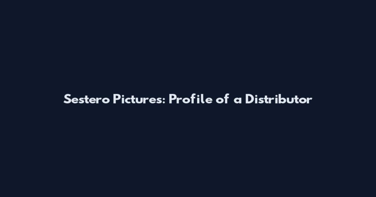 Sestero Pictures: Profile of a Distributor