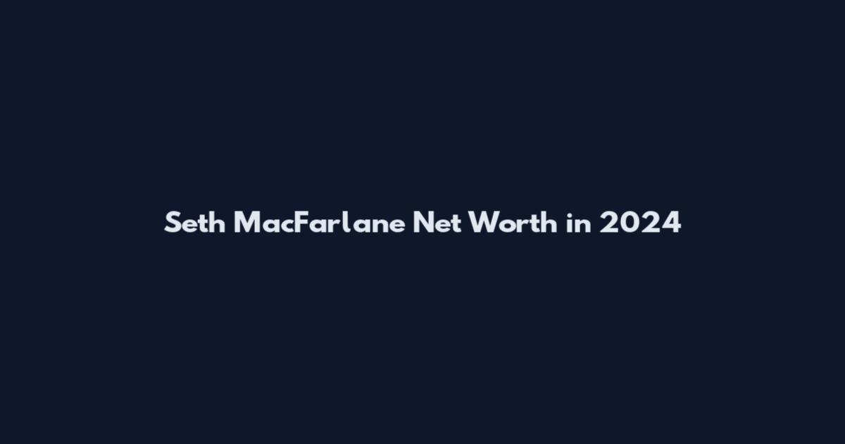 Seth MacFarlane Net Worth in 2024