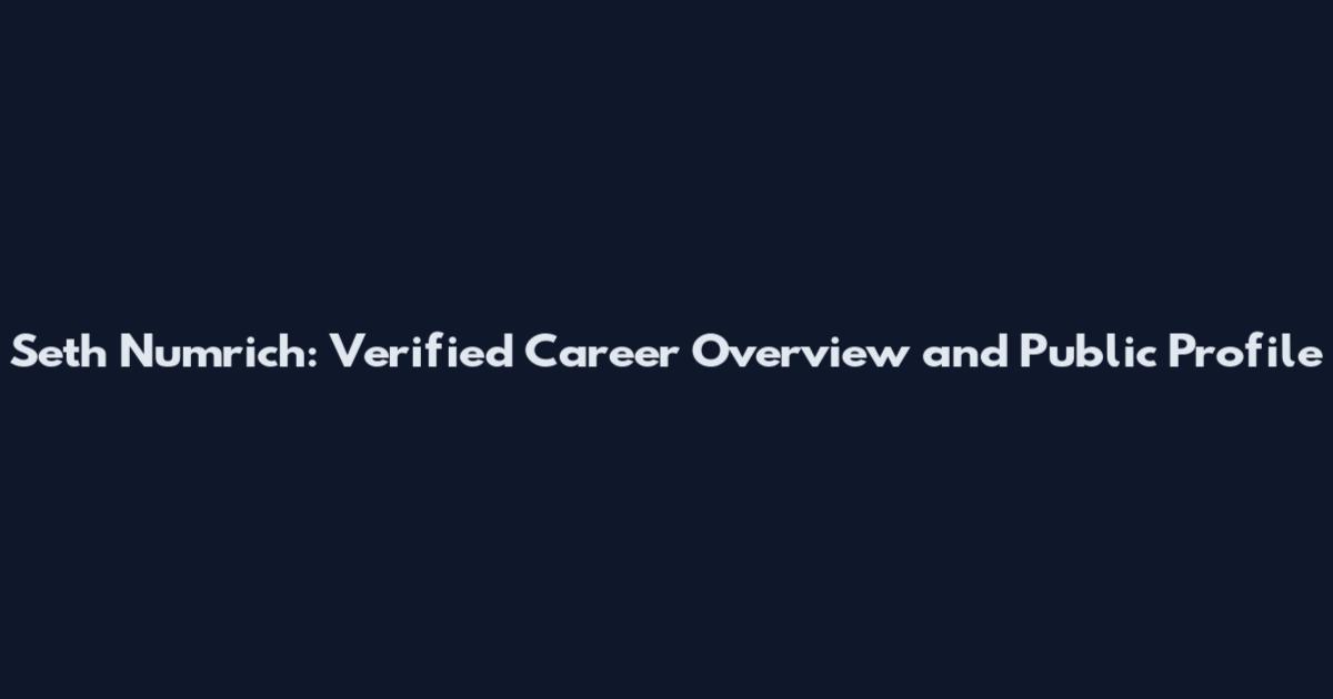 Seth Numrich: Verified Career Overview and Public Profile