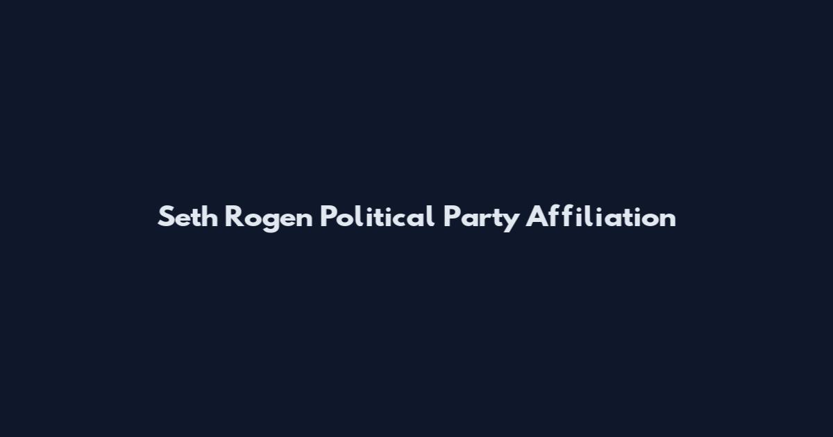 Seth Rogen Political Party Affiliation