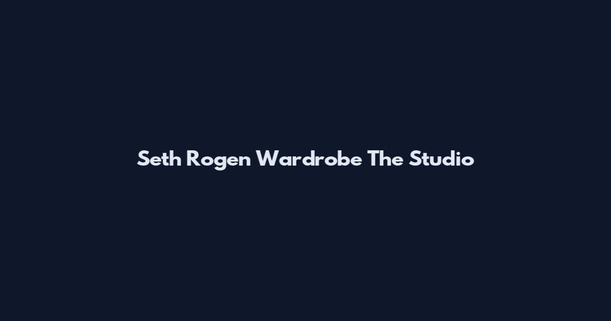 Seth Rogen Wardrobe The Studio