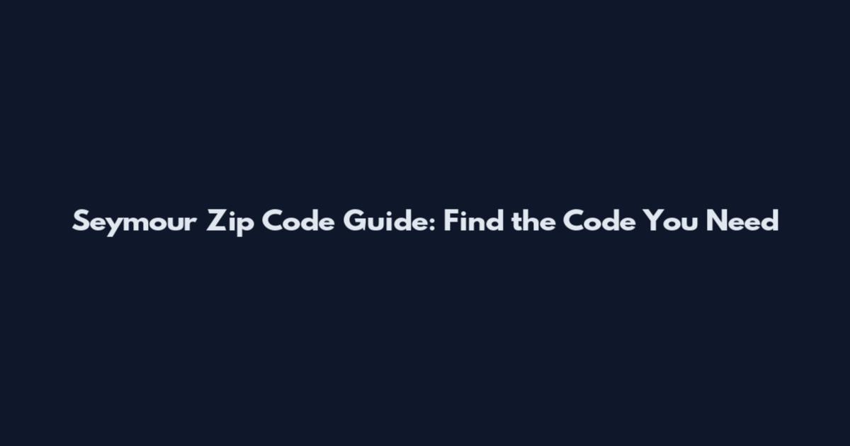 Seymour Zip Code Guide: Find the Code You Need