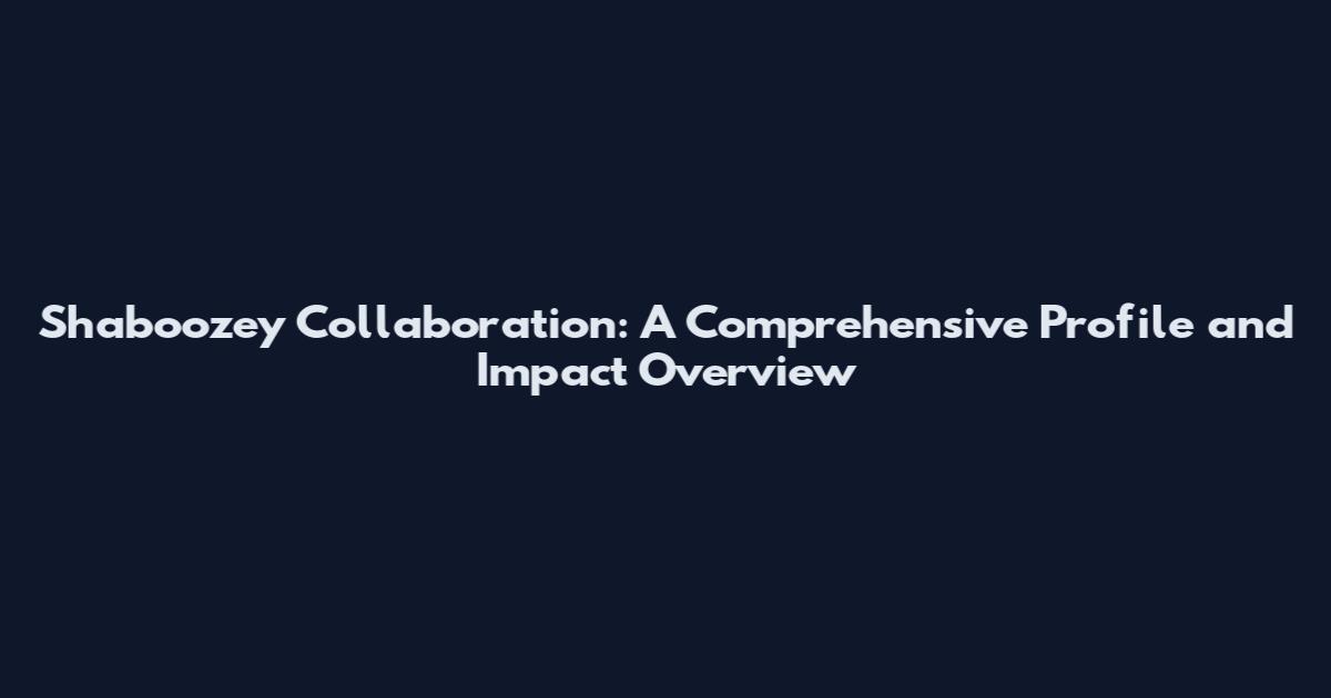 Shaboozey Collaboration: A Comprehensive Profile and Impact Overview