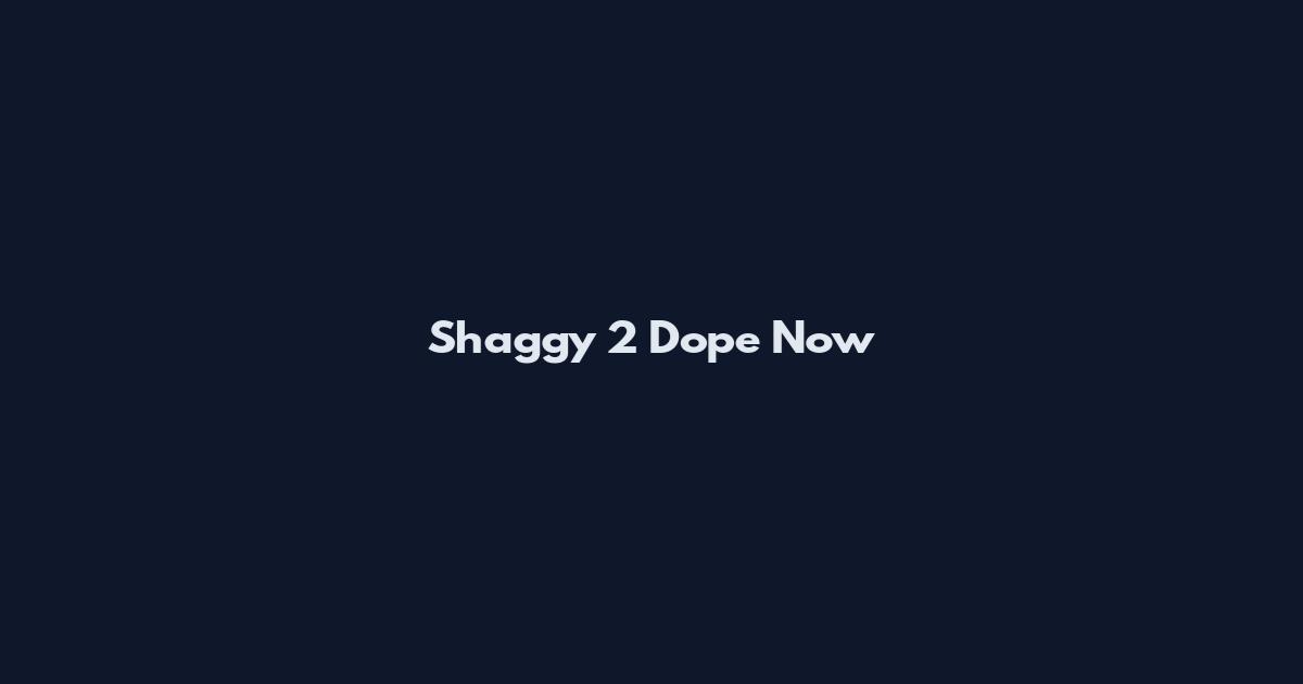 Shaggy 2 Dope Now