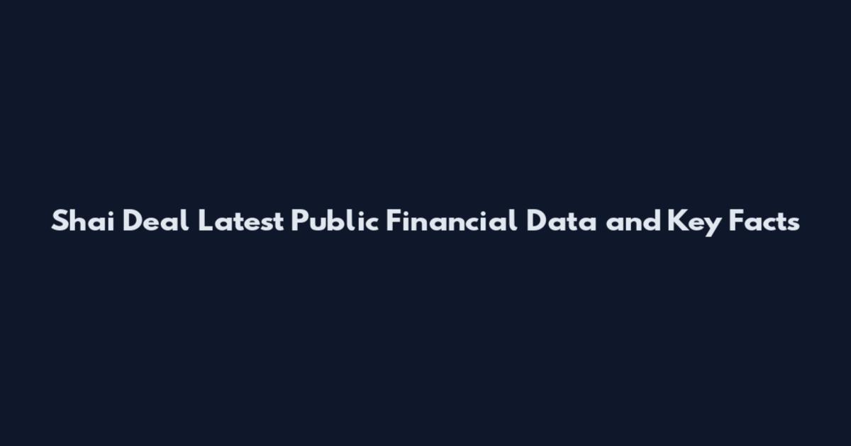 Shai Deal Latest Public Financial Data and Key Facts
