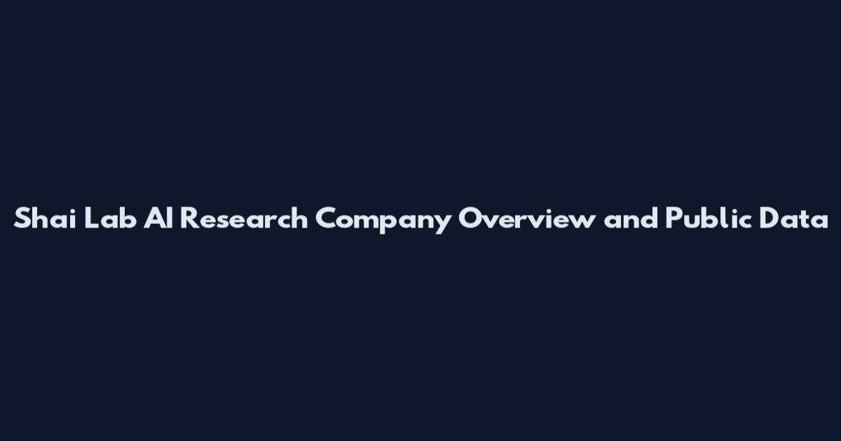 Shai Lab AI Research Company Overview and Public Data