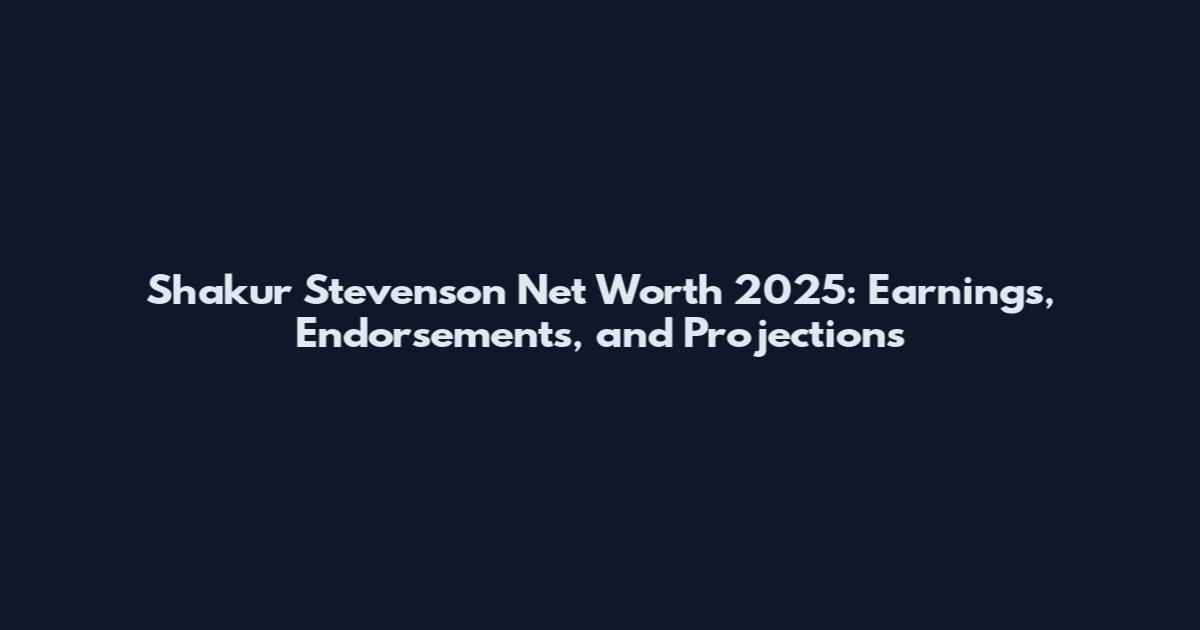Shakur Stevenson Net Worth 2025: Earnings, Endorsements, and Projections