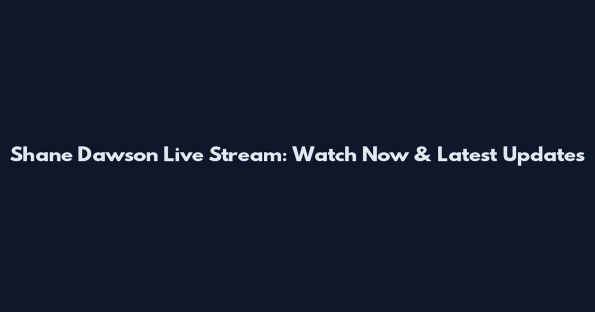 Shane Dawson Live Stream: Watch Now & Latest Updates