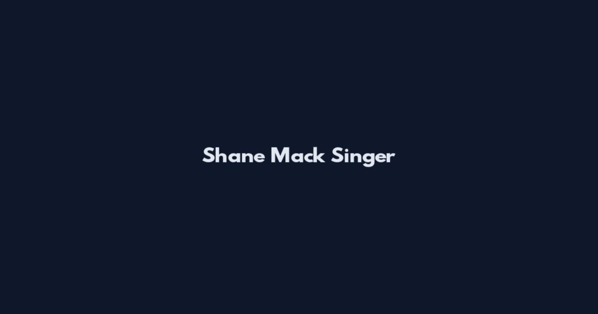 Shane Mack Singer