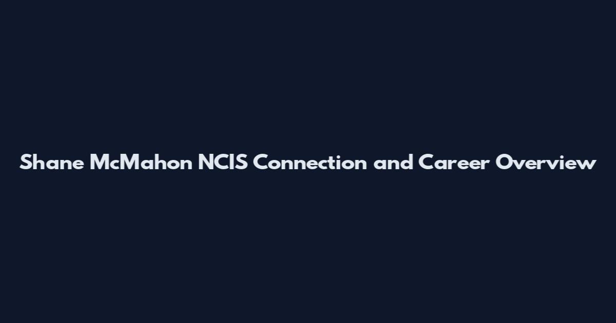 Shane McMahon NCIS Connection and Career Overview